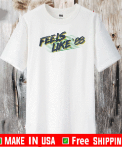 FEELS LIKE 88 2021 T-SHIRT