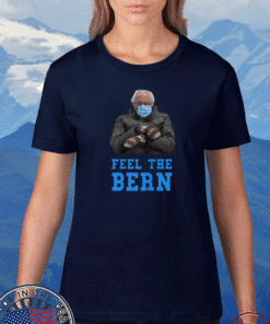 Feel The Bern Bernie Sanders Sitting Mittens Funny Meme T-Shirt