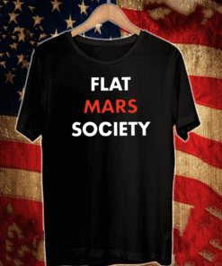 Flat mars society T-Shirt