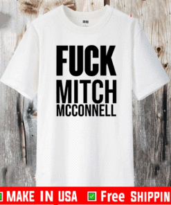 Fuck Mitch Mcconnell T-Shirt