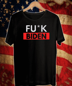 Fuk Joe Biden for President T-Shirt