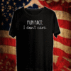 Fun Fact I Don't Care T-Shirt