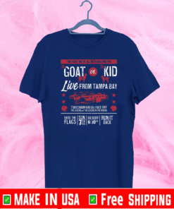 GOAT VS KID Live FromTampa Bay T-Shirt