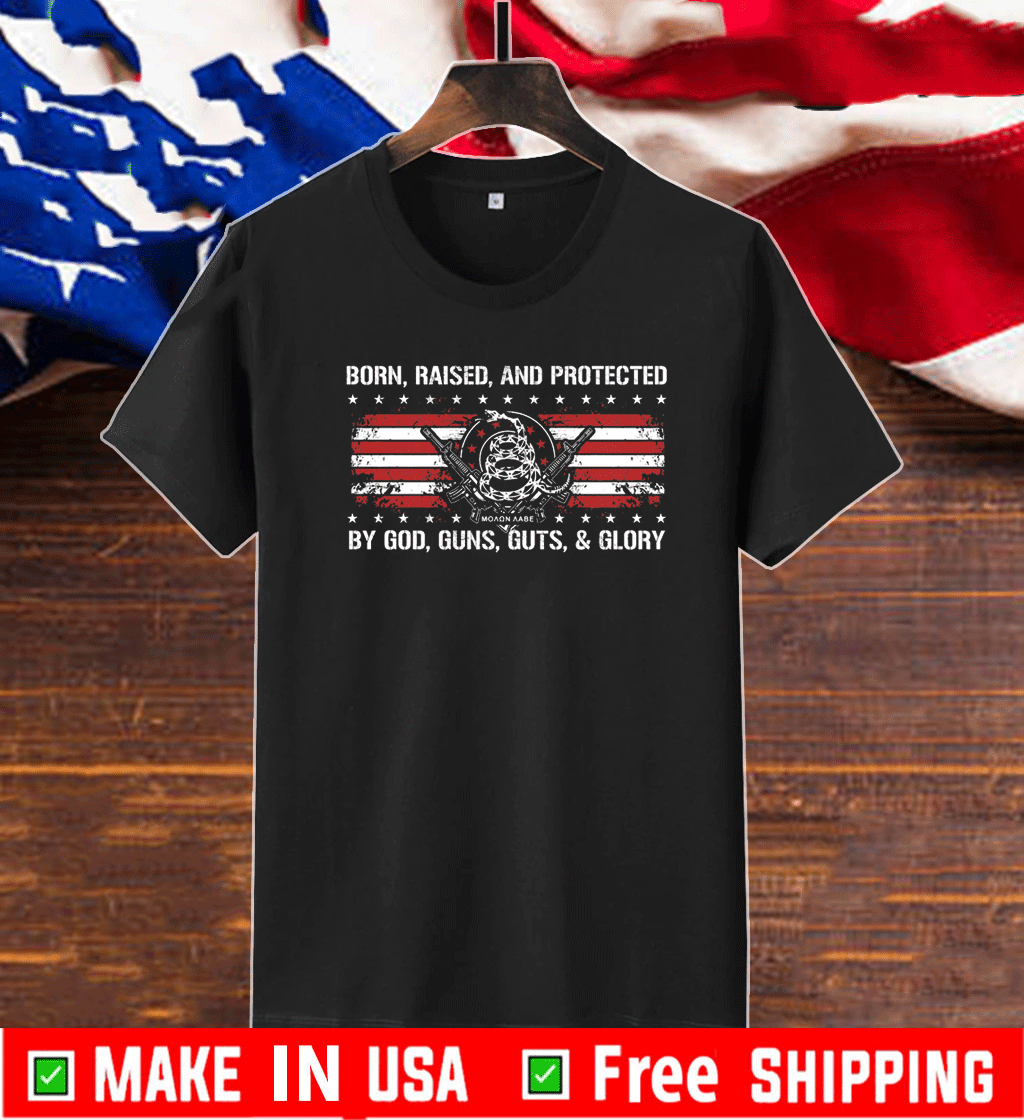 Gadsden snake Born Raised And Protected By God Guns Guts And Glory T-Shirt