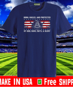 Gadsden snake Born Raised And Protected By God Guns Guts And Glory T-Shirt
