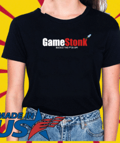 GameStonk Buckle The F*ck Up! WSB T-Shirt