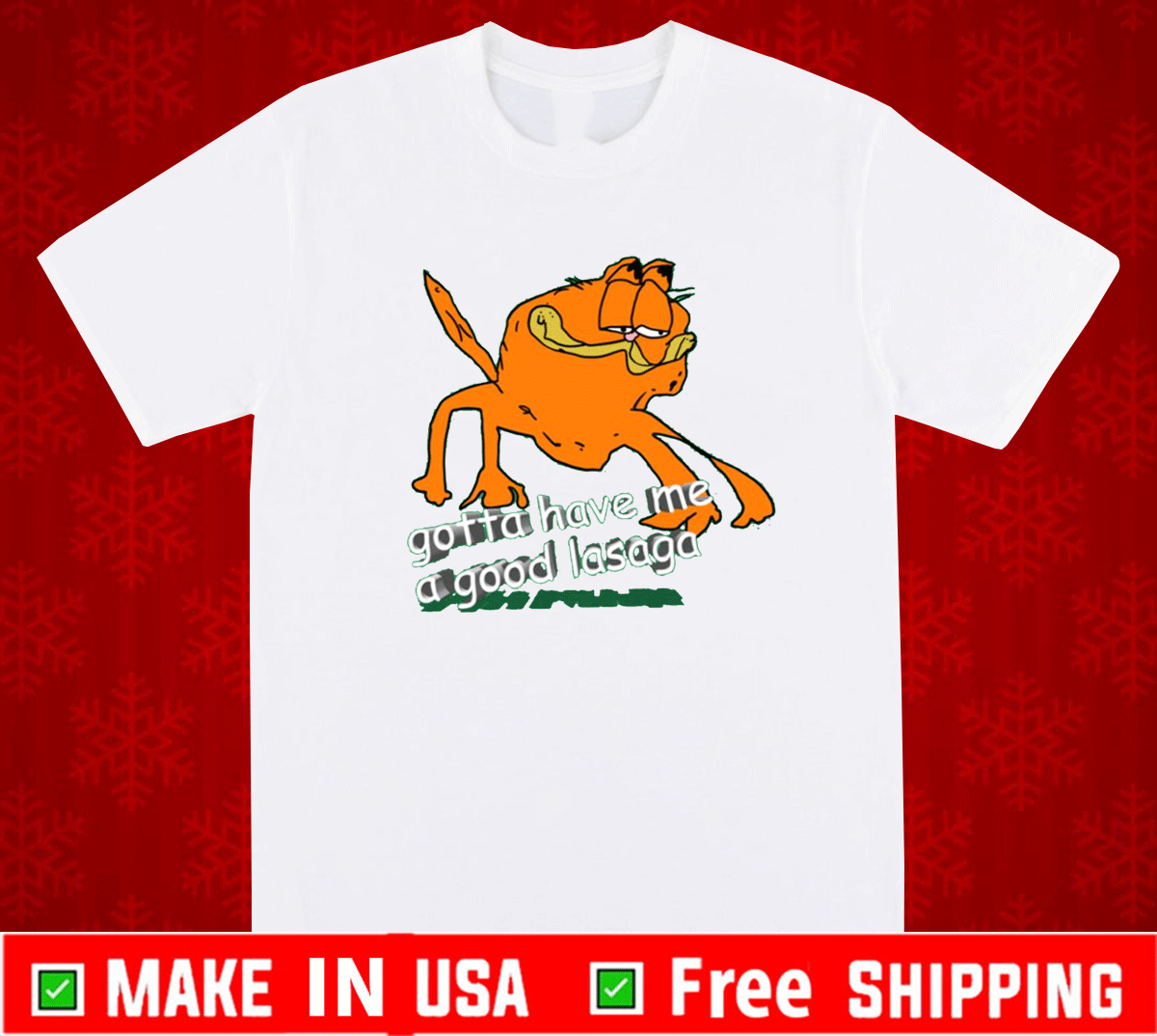 Gotta Have Me A Good Lasaga Unisex T-Shirt