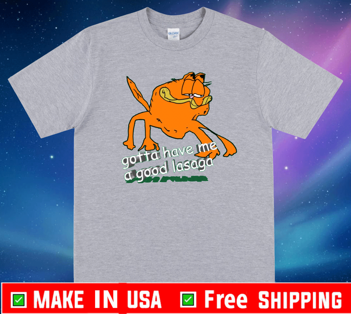 Gotta Have Me A Good Lasaga Unisex T-Shirt