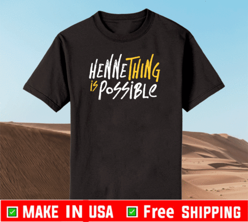 HTHING IS POSSIBLE TEE SHIRTS