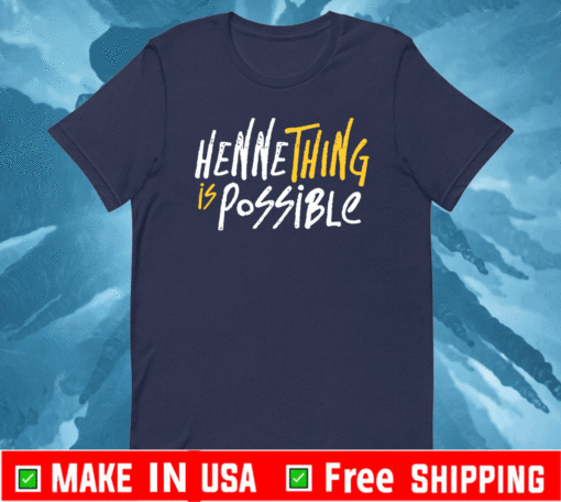 HTHING IS POSSIBLE TEE SHIRTS