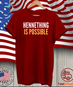 HenneThing Is Possible Kansas City Patrick T-Shirt