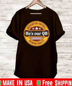 He's Our QB T-Shirt