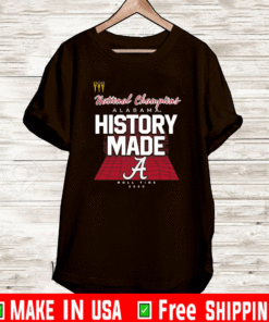 History Made Alabama 2021 National Championship 18Th T-Shirt