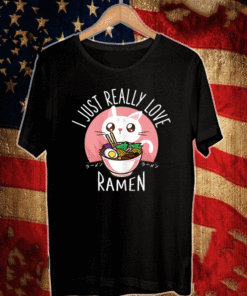 I JUST REALLY LOVE RAMEN CAT T-SHIRT