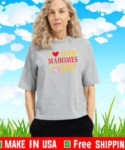 I Love When Mahomes Goes Deep Kc Chiefs NFL Super Bowl Patrick Mahomes Chiefs Champions Shirt