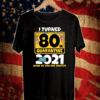 I Turned 80 In Quarantine 2021 Facemask None Of You Are Invited T-Shirt - 60th Birthday Shirt