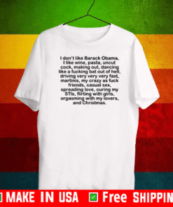 I dont like Barack Obama I like wine pasta uncut cock 2021 T-