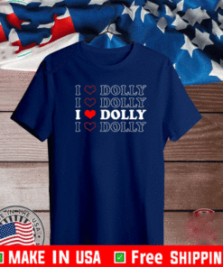 I love Dolly Parton T-Shirt