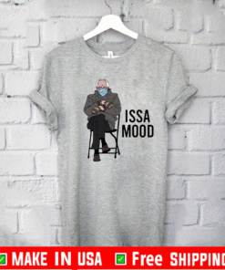 ISSA Mood Bernie Sanders Mittens Meme 2021 T-Shirt