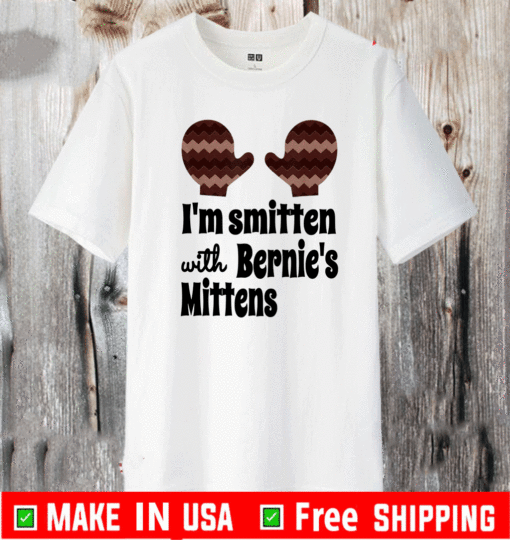 I'm Smitten with Bernie's Mittens T-Shirt