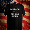 Impeach Beijing Biden - Remove China Joe Biden T-Shirt