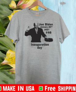 Joe Biden #46 January 20th 2021 Inauguration day T-Shirt