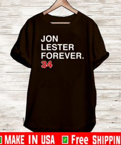 Jon Lester Forever 34 Shirt