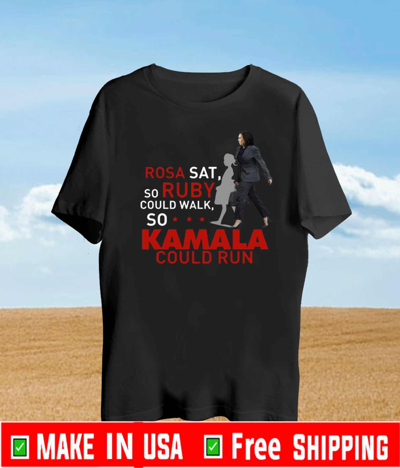 Kamala Harris Rosa Sat Ruby Walk First Female Vice President T-Shirt