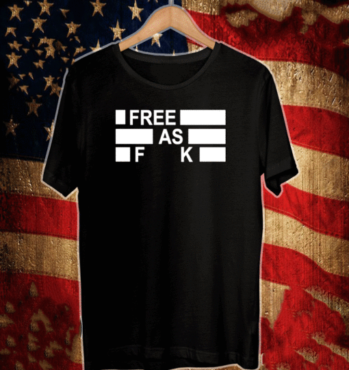 Kyle Rittenhouse Free As Fuck 2021 T-Shirt