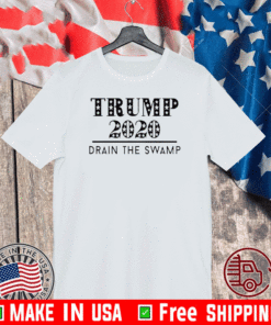 Trump 2020 Drain The Swamp T-Shirt