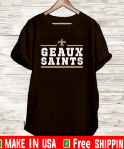 Geaux saints T-Shirt