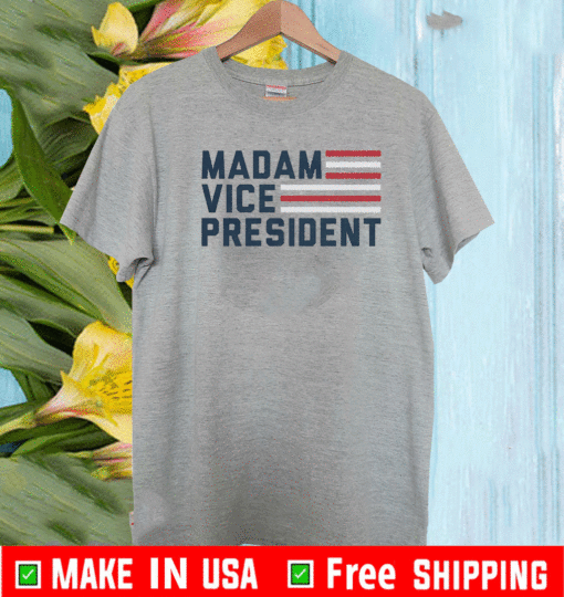 MVP MADAM VICE PRESIDENT T-SHIRT