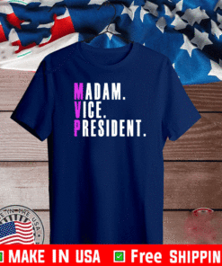 MVP Madam Vice President Kamala Harris 2021 Political T-Shirt