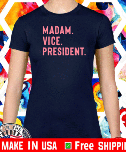 Madam Vice President Kamala Harris 2021 T-Shirt