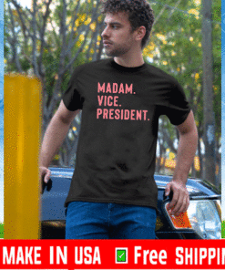 Madam Vice President Kamala Harris 2021 T-Shirt