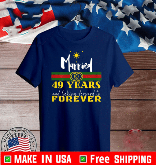 49th Wedding Anniversary Married 49 Years T-Shirt