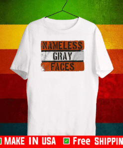 NAMELESS GRAY FACES SHIRT