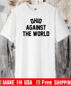 OHIO Against The World T-Shirt