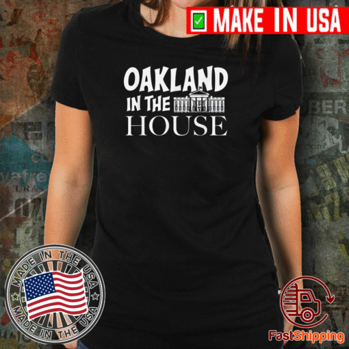 Oakland in the House T-Shirt
