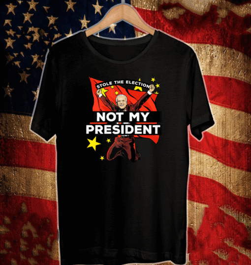 Biden Not My President Anti Joe Biden China Stole Election 2021 T-Shirt