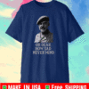 Oh Dear How Sad Never Mind T-Shirt