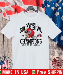 Ohio State Buckeyes Allstate Sugar Bowl Champions 2021 Go Buckeyes Shirt