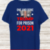 https://shirtsmango.com/wp-content/uploads/2021/01/One-and-Done-Trump-for-Prison-2021-Political-T-Shirt-2.gif