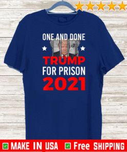 https://shirtsmango.com/wp-content/uploads/2021/01/One-and-Done-Trump-for-Prison-2021-Political-T-Shirt-2.gif