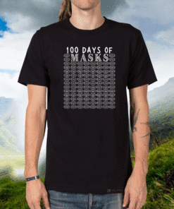 100 Days of Masks Student Teacher 100th Day of School T-Shirt