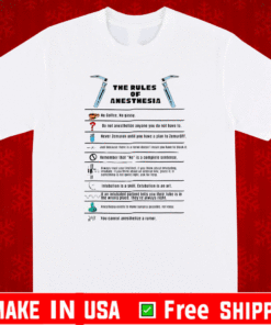 The Rules of Anesthesia T-Shirt