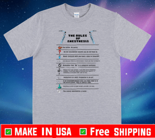 The Rules of Anesthesia T-Shirt