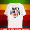 Party like it’s 1994 Cleveland Browns 2021 T-Shirt