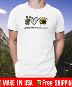 Peace Love Coal Mining 2021 T-Shirt