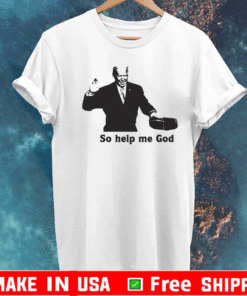 President Joe Biden Ought Speech So help me God Inauguration Shirt